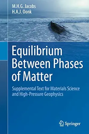equilibrium between phases of matter supplemental text for materials science and high pressure geophysics 1st