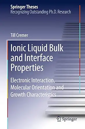 ionic liquid bulk and interface properties electronic interaction molecular orientation and growth