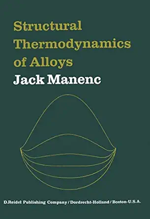 structural thermodynamics of alloys 1st edition j manenc ,n corcoran 9027703469, 978-9027703460