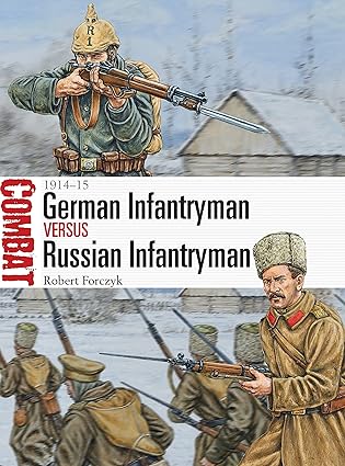german infantryman vs russian infantryman 1914a 15 1st edition robert forczyk ,adam hook 1472806549,