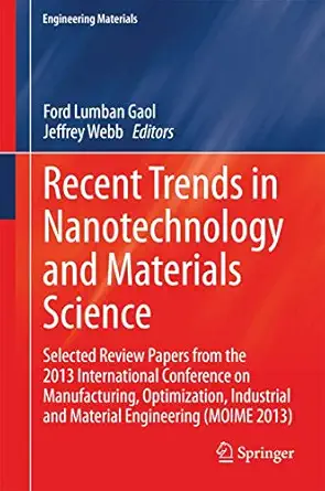 recent trends in nanotechnology and materials science selected review papers from the 2013 international