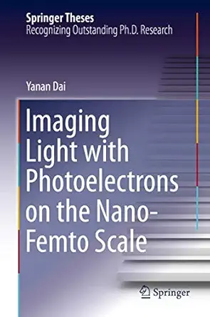imaging light with photoelectrons on the nano femto scale 1st edition yanan dai 3030528359, 978-3030528355