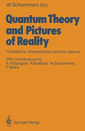 quantum theory and pictures of reality foundations interpretations and new aspects 1st edition wolfram