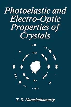photoelastic and electro optic properties of crystals 1st edition t s narasimhamurty 0306311011,
