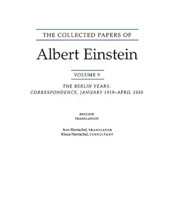 the collected papers of albert einstein volume 9 the berlin years correspondence january 1919 april 1920 1st