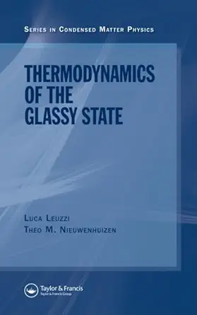 thermodynamics of the glassy state 1st edition luca leuzzi ,th m nieuwenhuizen 0754646645, 978-0750309974