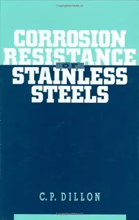 corrosion resistance of stainless steels 1st edition c p dillon 0824796292, 978-0824796297