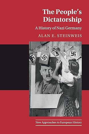 the peoples dictatorship 1st edition alan e steinweis 1107652847, 978-1107652842