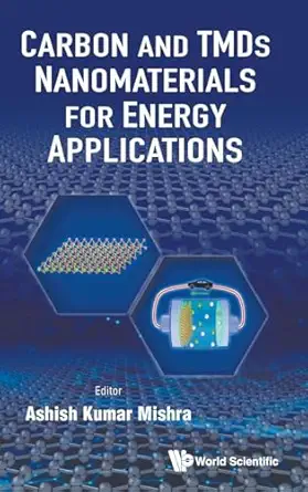 carbon and tmds nanostructures for energy applications 1st edition ashish kumar mishra 9811283397,