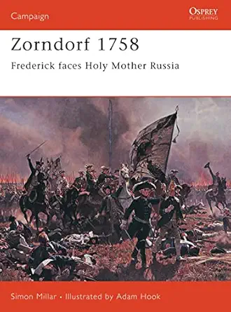 zorndorf 1758 frederick faces holy mother russia 1st edition simon millar ,adam hook 1841766968,