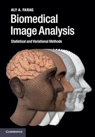 biomedical image analysis statistical and variational methods 1st edition aly a farag 0521196795,