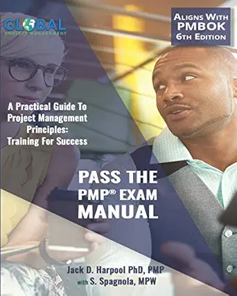 pass the pmpa exam manual a practical guide to project management principles training for success 1st edition