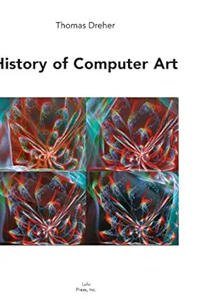 history of computer art 1st edition thomas dreher 1716855810, 978-1716855818