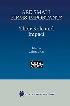 are small firms important their role and impact 1st edition stephen ackermann 0792384156, 978-0792384151