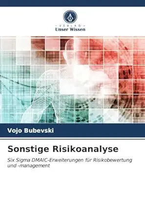 sonstige risikoanalyse six sigma dmaic erweiterungen fa 1/4r risikobewertung und management 1st edition vojo