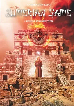 the sumerian game a digital resurrection 1st edition andrea contato ,paul stinson 8894767221, 978-8894767223