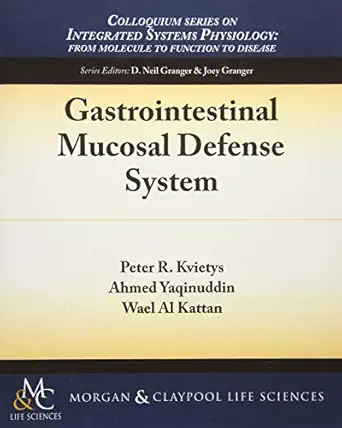 gastrointestinal mucosal defense system 1st edition peter r kvietys ,ahmed yaqinuddin ,wael al kattan