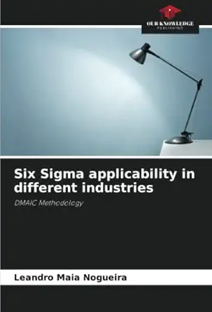 six sigma applicability in different industries dmaic methodology 1st edition leandro maia nogueira