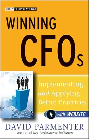 winning cfos with website implementing and applying better practices 1st edition david parmenter 0470767502,