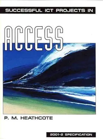 successful ict projects in access 1st edition pat m heathcote 1903112273, 978-1903112274