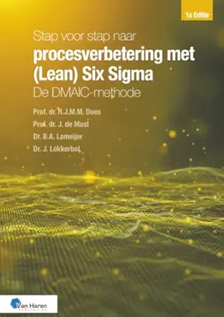 stap voor stap naar procesverbetering met six sigma de dmaic methode 1st edition prof dr r j m m does ,prof