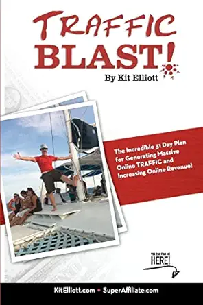 traffic blast the incredible 31 day plan generating massive online traffic and increasing online revenue 1st
