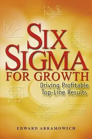 six sigma for growth driving profitable top line results 1st edition edward abramowich 0470821337,