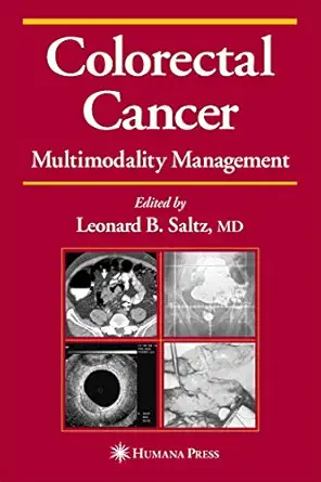 colorectal cancer multimodality management 1st edition leonard b saltz 0896039358, 978-0896039353