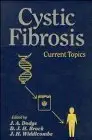 cystic fibrosisa current topics 1st edition j a dodge ,d j h brock ,j h widdicombe 0471963534, 978-0471963530