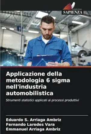 applicazione della metodologia 6 sigma nellindustria automobilistica strumenti statistici applicati ai