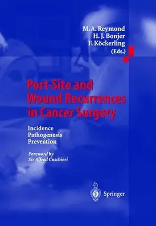 port site and wound recurrences in cancer surgery incidence pathogenesis prevention 1st edition m a reymond