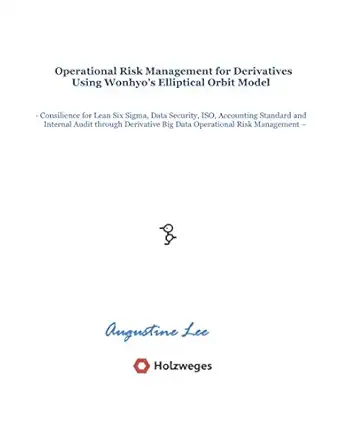 operational risk management for derivatives using wonhyoa s elliptical orbit model consilience for lean six