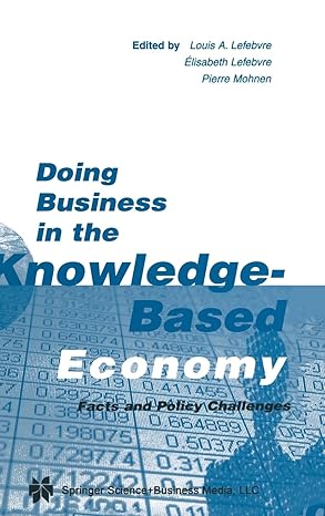 doing business in the knowledge based economy facts and policy challenges 1st edition louis a lefebvre