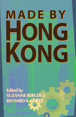 made by hong kong 1st edition richard lester ,suzanne berger 0195903587, 978-0195903584