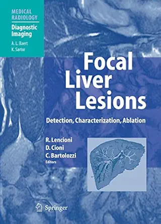 focal liver lesions detection characterization ablation 1st edition riccardo lencioni ,dania cioni ,carlo