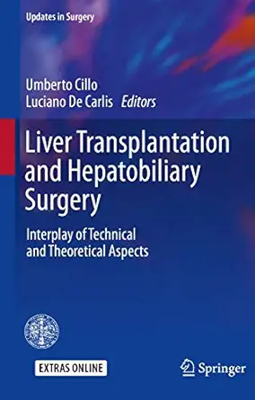 liver transplantation and hepatobiliary surgery interplay of technical and theoretical aspects 1st edition