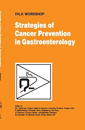 strategies of cancer prevention in gastroenterology 1st edition d a lieberman ,peter malfertheiner ,ja