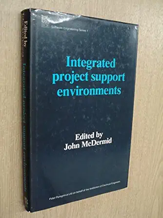 integrated project support environments 1st edition john mcdermid 0863410502, 978-0863410505