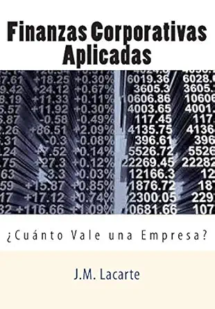 finanzas corporativas aplicadas cuanto vale una empresa 1st edition j m lacarte 1478321997, 978-1478321996
