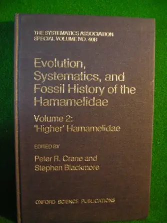 evolution systematics and fossil history of the hamamelidae 1st edition peter r crane ,stephen blackmore