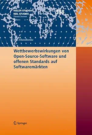 wettbewerbswirkungen von open source software und offenen standards auf softwarema rkten 1st edition jens