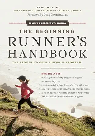 the beginning runners handbook the proven 13 week runwalk program 1st edition ian macneill ,sportmedbc ,doug