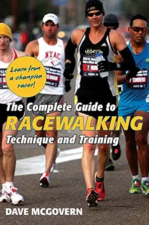 the complete guide to racewalking technique and training 1st edition dave mcgovern 1626545030, 978-1626545038