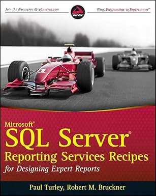microsoft sql server reporting services recipes for designing expert reports 1st edition paul turley ,robert