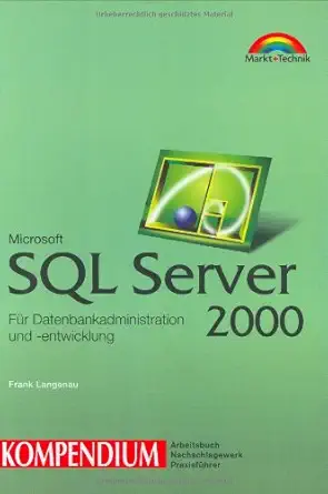 sql server 2000 kompendium fa 1/4r datenbankadministration und entwicklung m cd rom 1st edition frank