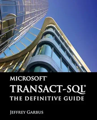 microsoft transact sql the definitive guide the definitive guide 1st edition jeffrey garbus 0763784168,