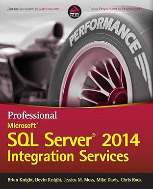 professional microsoft sql server 2014 integration services 1st edition brian knight ,devin knight ,jessica m