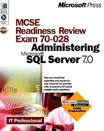 mcse readiness review exam 70 028 administering microsoft sql server 7 0 1st edition jill spealman