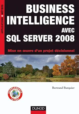 business intelligence avec sql server 2008 mise en oeuvre dun projet dacisionnel mise en oeuvre dun projet