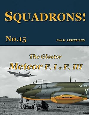 the gloster meteor f i and f iii 1st edition phil h listemann 2918590940, 978-2918590941
